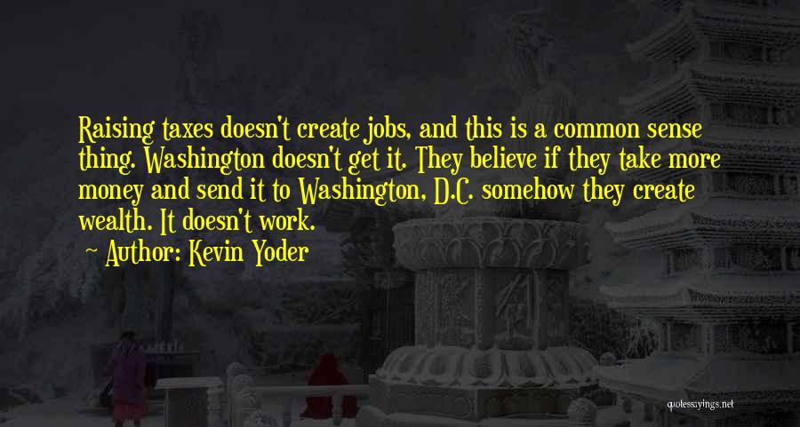 Raising Taxes Quotes By Kevin Yoder