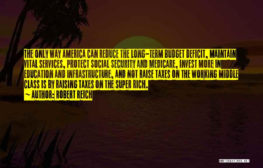 Raising Taxes Quotes By Robert Reich