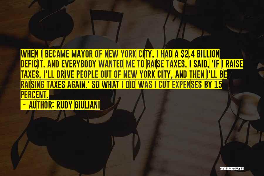 Raising Taxes Quotes By Rudy Giuliani