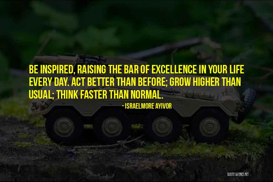 Raising The Bar Quotes By Israelmore Ayivor Raising The Bar Quotes By Israelmore Ayivor