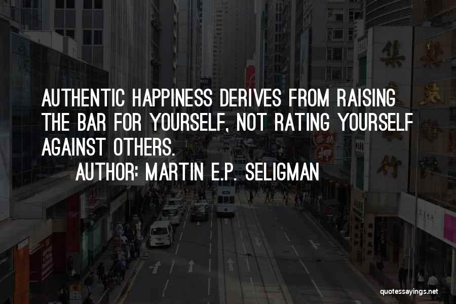 Raising The Bar Quotes By Martin E.P. Seligman