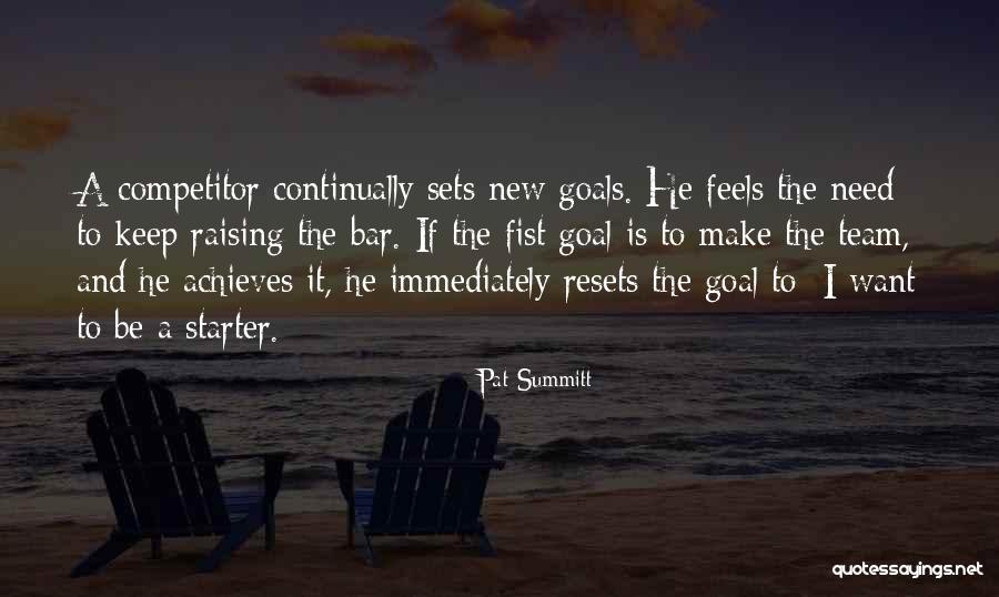 Raising The Bar Quotes By Pat Summitt Raising The Bar Quotes By Pat Summitt