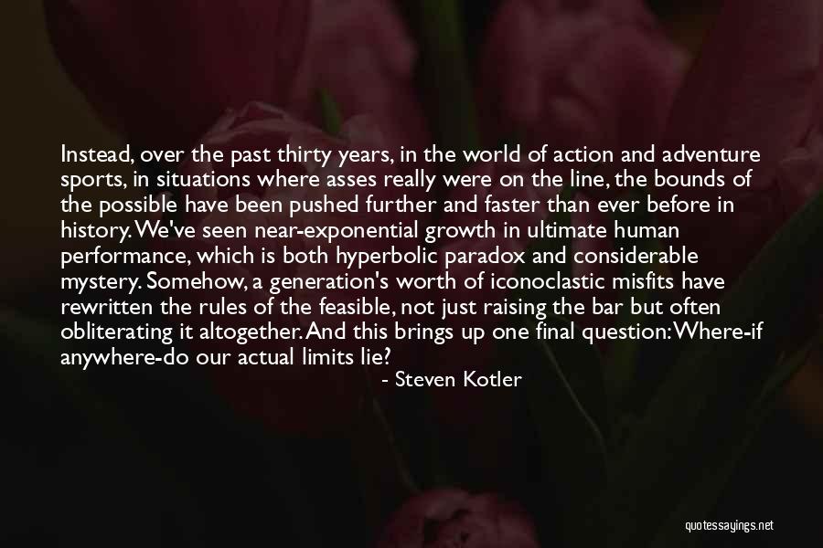 Raising The Bar Quotes By Steven Kotler Raising The Bar Quotes By Steven Kotler