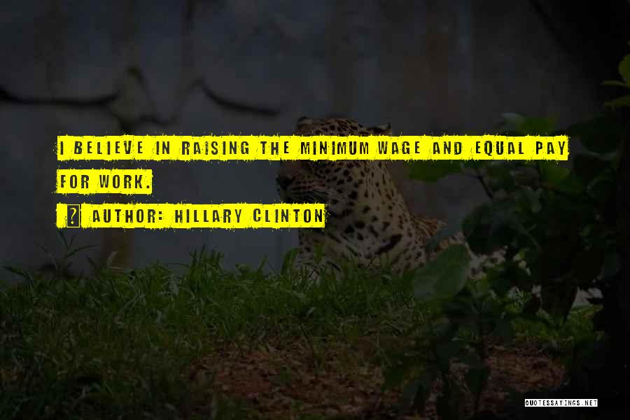 Raising The Minimum Wage Quotes By Hillary Clinton