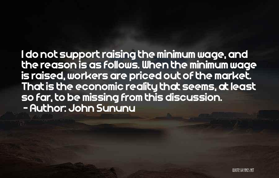 Raising The Minimum Wage Quotes By John Sununu