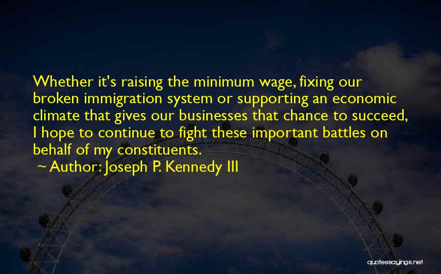 Raising The Minimum Wage Quotes By Joseph P. Kennedy III