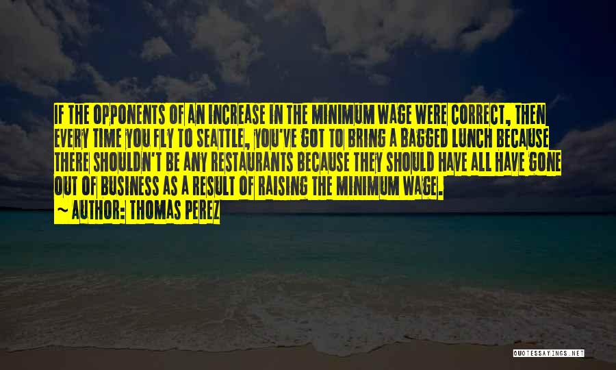 Raising The Minimum Wage Quotes By Thomas Perez