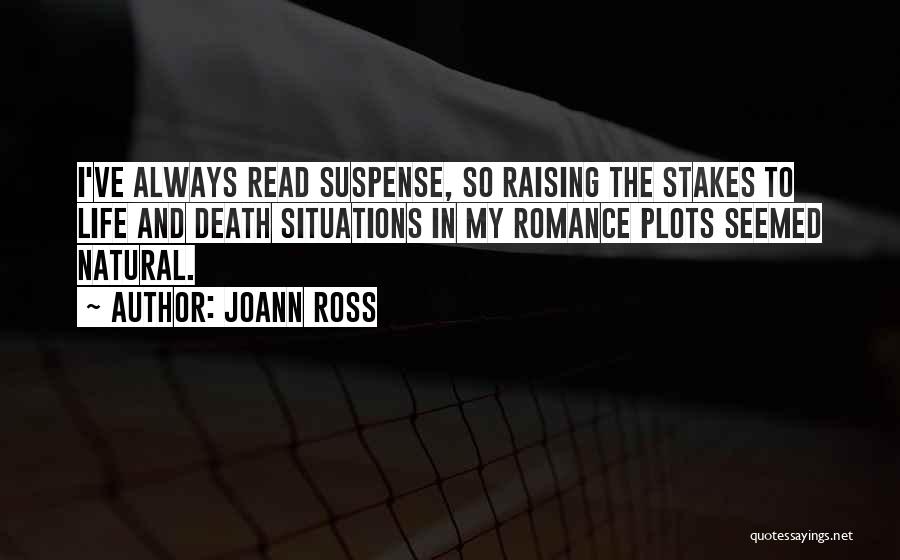 Raising The Stakes Quotes By JoAnn Ross