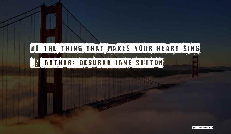 Raising Vibrations Quotes By Deborah Jane Sutton