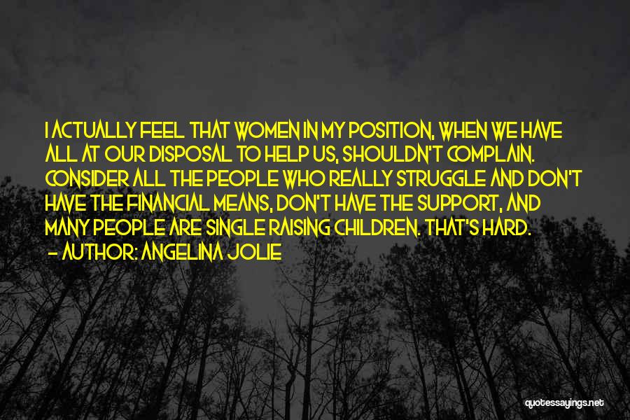 Raising Women Quotes By Angelina Jolie