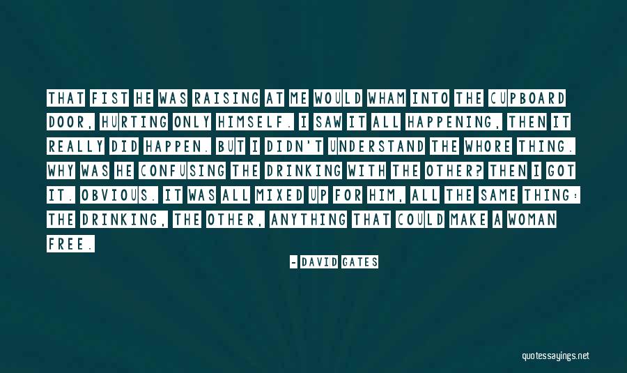 Raising Women Quotes By David Gates Raising Women Quotes By David Gates