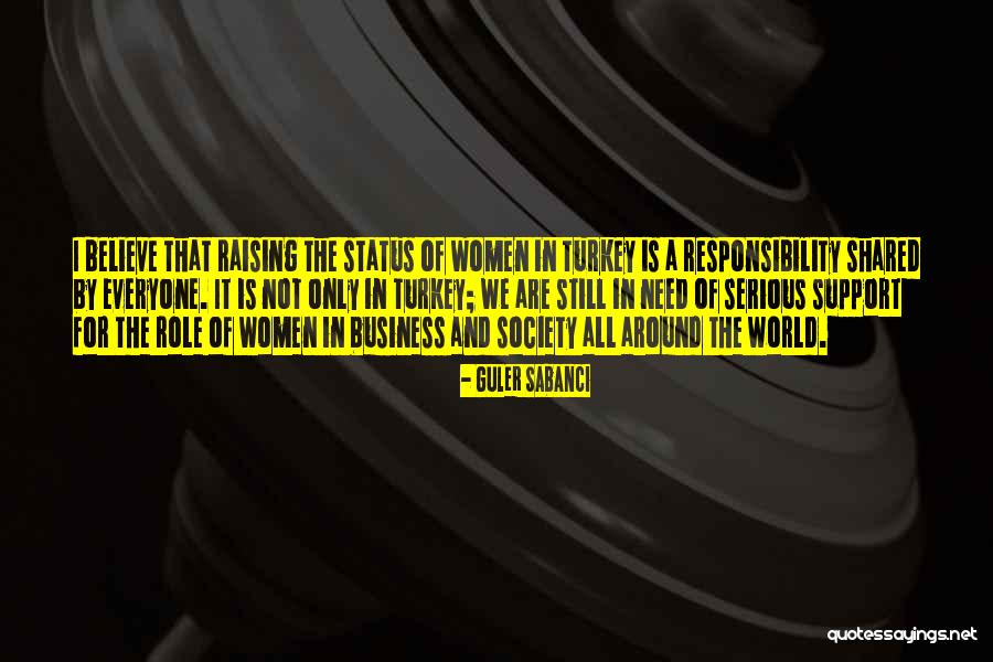 Raising Women Quotes By Guler Sabanci Raising Women Quotes By Guler Sabanci