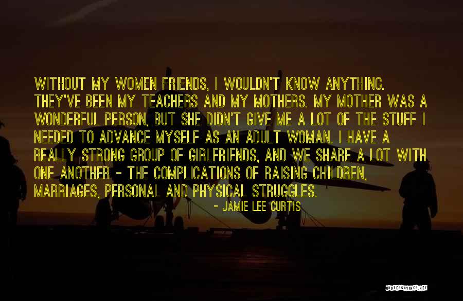 Raising Women Quotes By Jamie Lee Curtis Raising Women Quotes By Jamie Lee Curtis