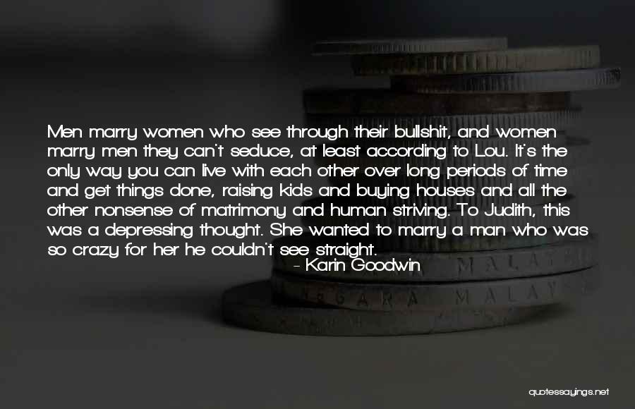 Raising Women Quotes By Karin Goodwin Raising Women Quotes By Karin Goodwin
