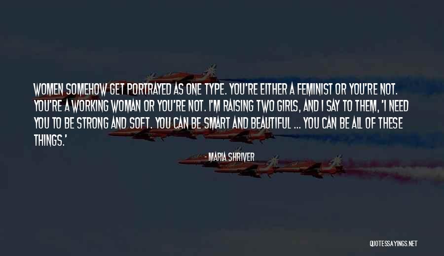 Raising Women Quotes By Maria Shriver Raising Women Quotes By Maria Shriver