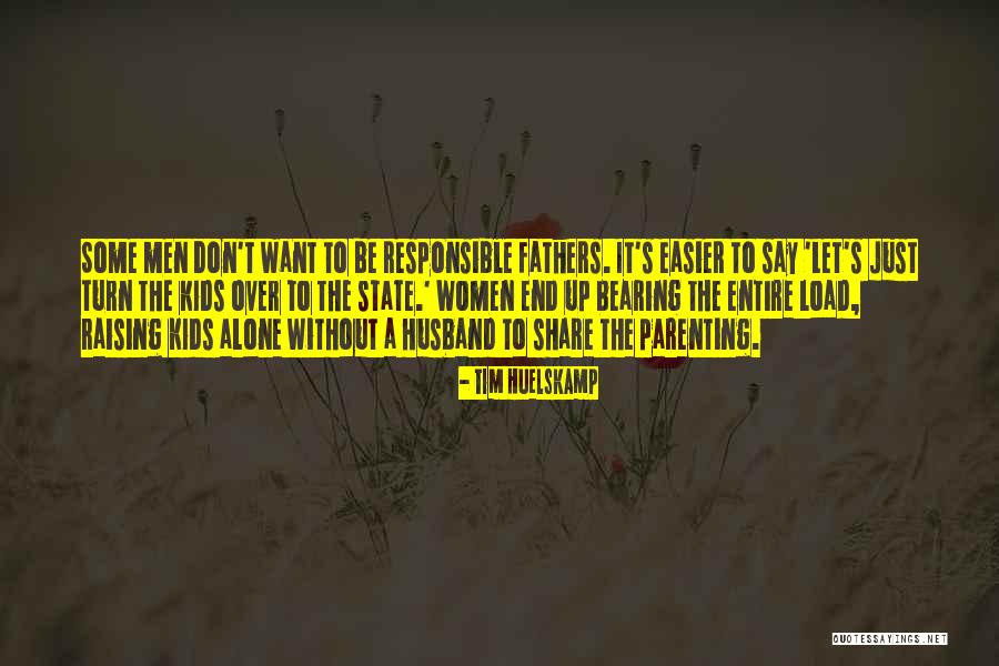 Raising Women Quotes By Tim Huelskamp Raising Women Quotes By Tim Huelskamp