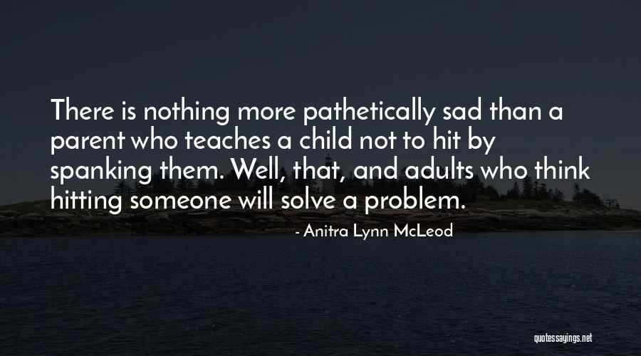 Raising Your Child Quotes By Anitra Lynn McLeod