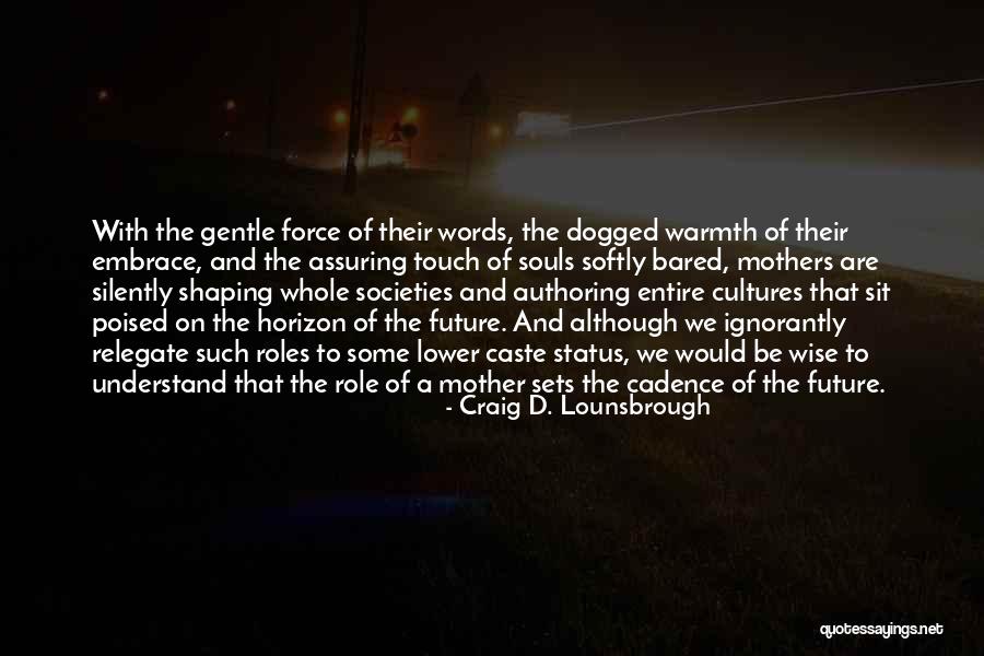 Raising Your Child Quotes By Craig D. Lounsbrough