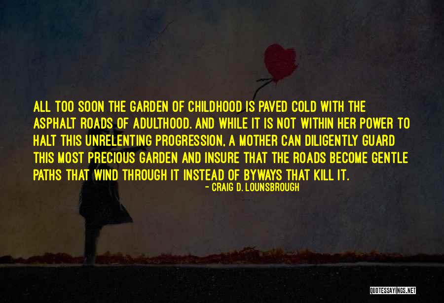Raising Your Child Quotes By Craig D. Lounsbrough