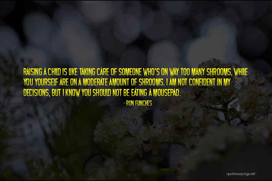 Raising Your Child Quotes By Ron Funches