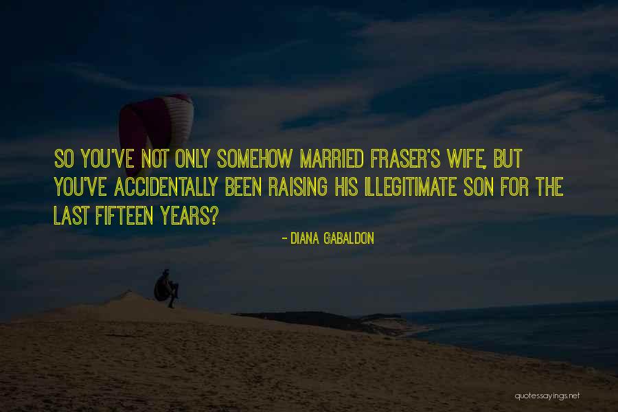 Raising Your Son Quotes By Diana Gabaldon Raising Your Son Quotes By Diana Gabaldon