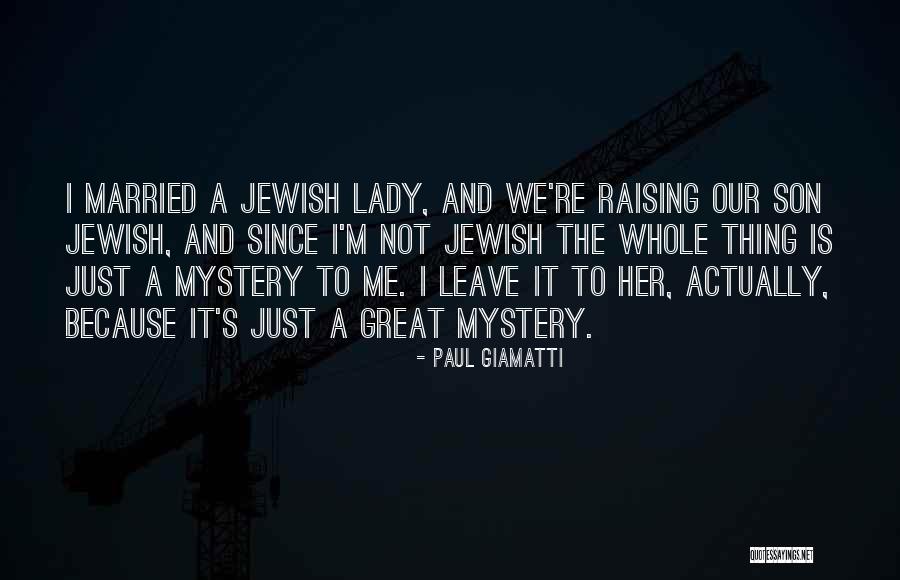 Raising Your Son Quotes By Paul Giamatti Raising Your Son Quotes By Paul Giamatti