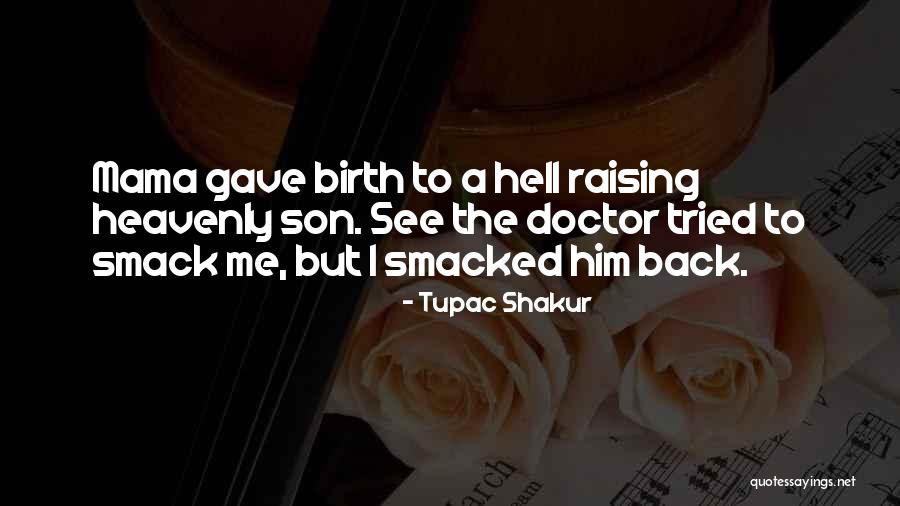 Raising Your Son Quotes By Tupac Shakur Raising Your Son Quotes By Tupac Shakur
