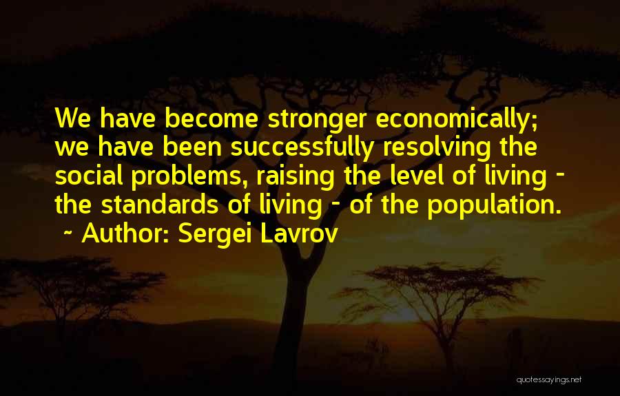 Raising Your Standards Quotes By Sergei Lavrov