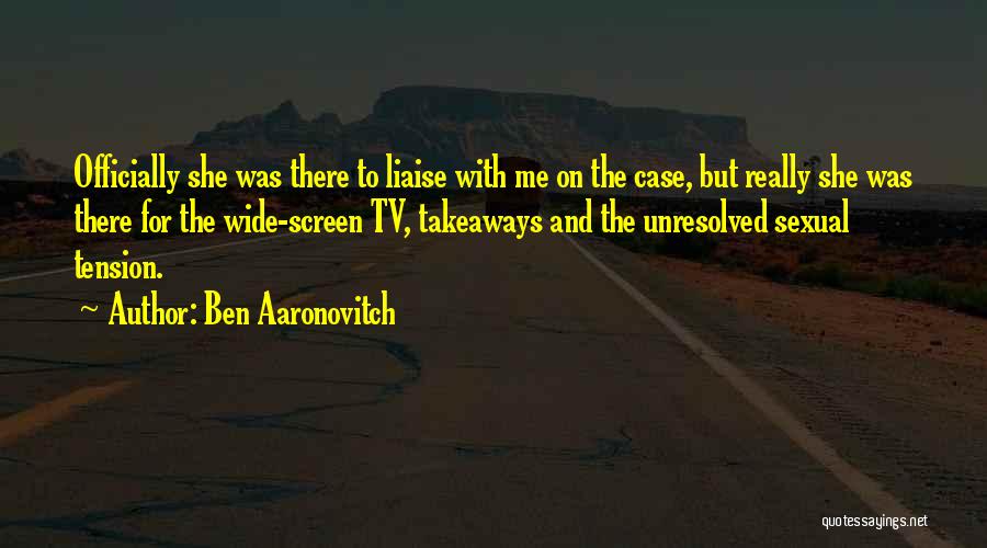 Raison D'etre Quotes By Ben Aaronovitch