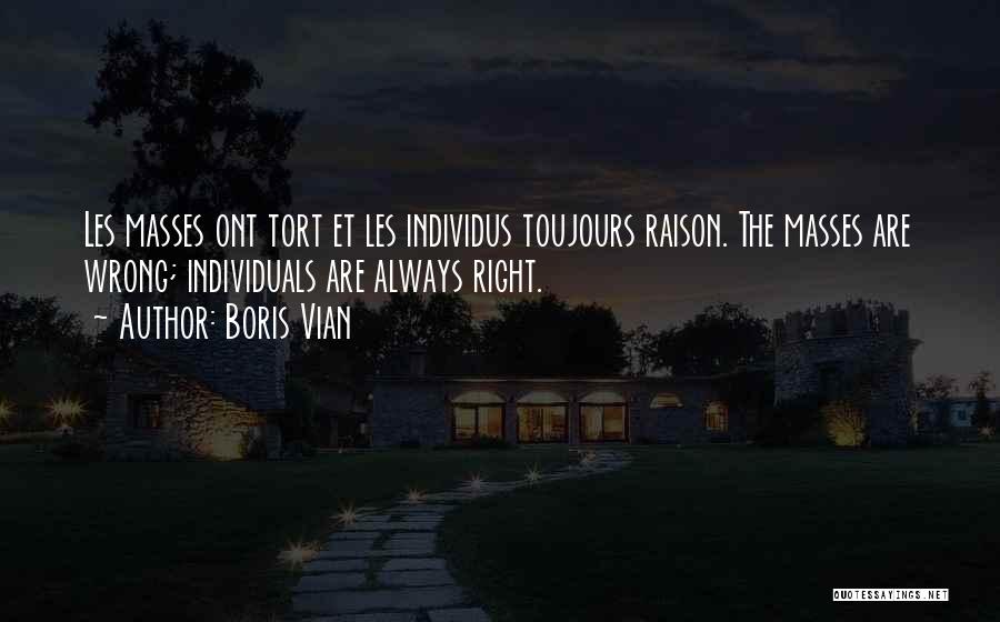 Raison D'etre Quotes By Boris Vian