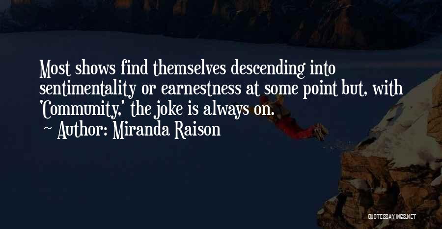 Raison D'etre Quotes By Miranda Raison