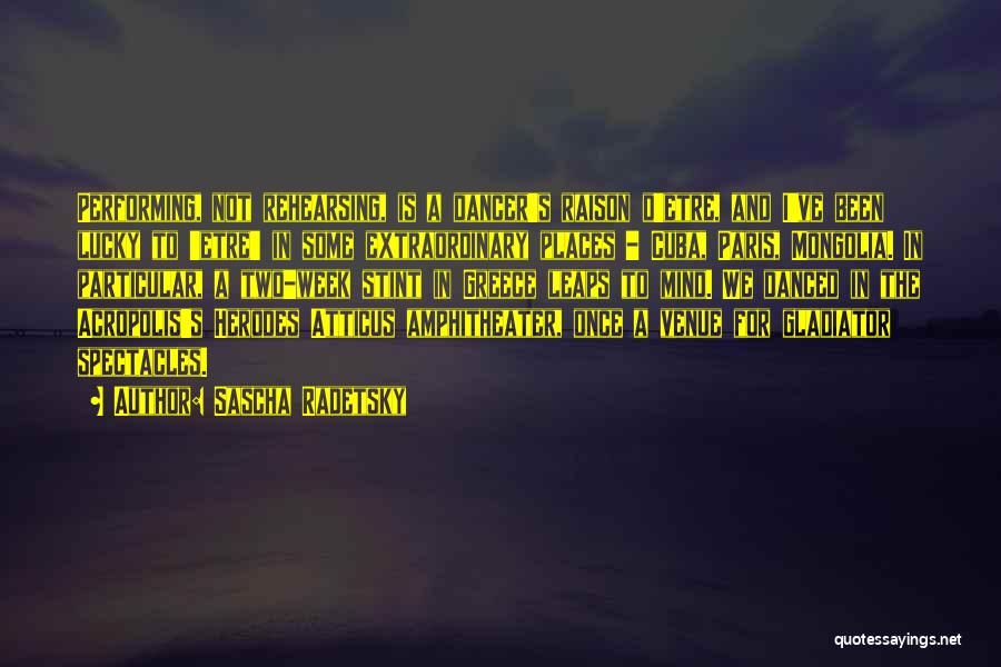 Raison D'etre Quotes By Sascha Radetsky Raison D'etre Quotes By Sascha Radetsky