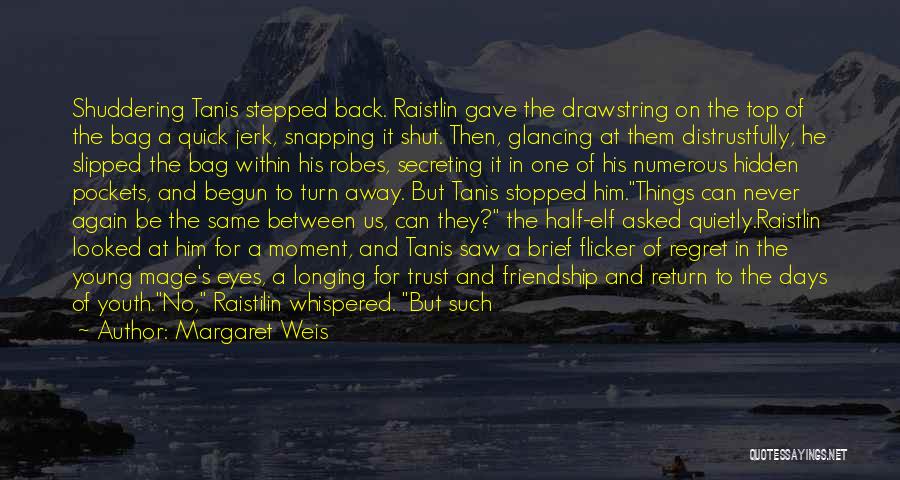 Raistlin Quotes By Margaret Weis