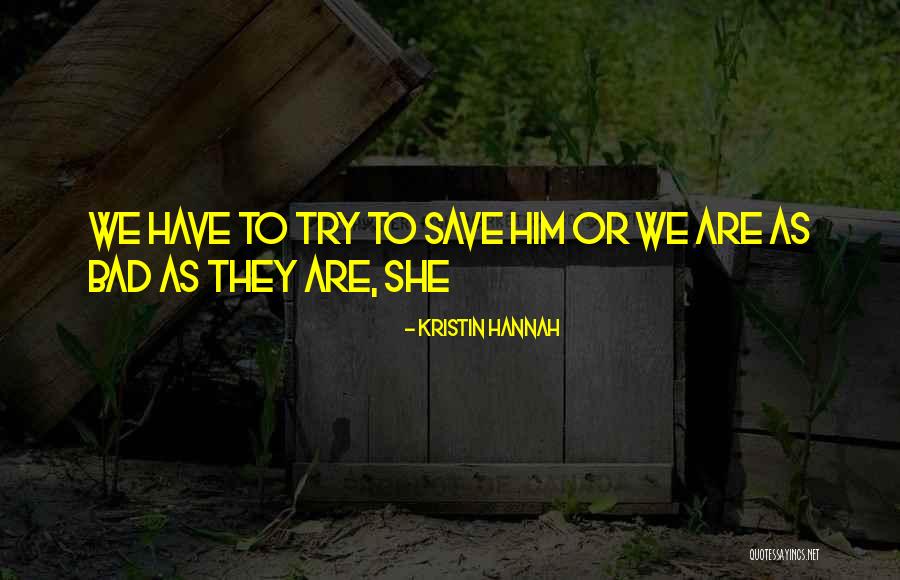 Raistlin Young Quotes By Kristin Hannah Raistlin Young Quotes By Kristin Hannah
