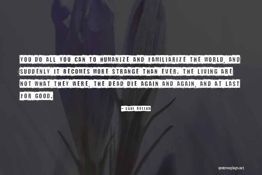 Raisul Islam Quotes By Saul Bellow Raisul Islam Quotes By Saul Bellow