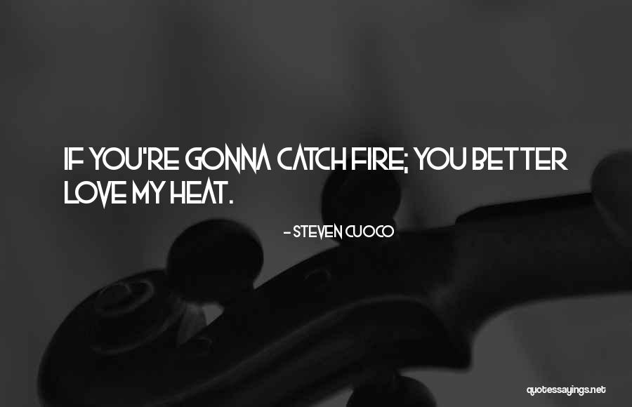 Raized By Wolves Quotes By Steven Cuoco Raized By Wolves Quotes By Steven Cuoco