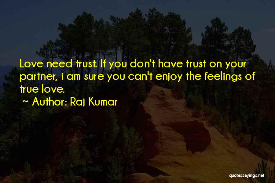 Raj Kumar Quotes 1879992
