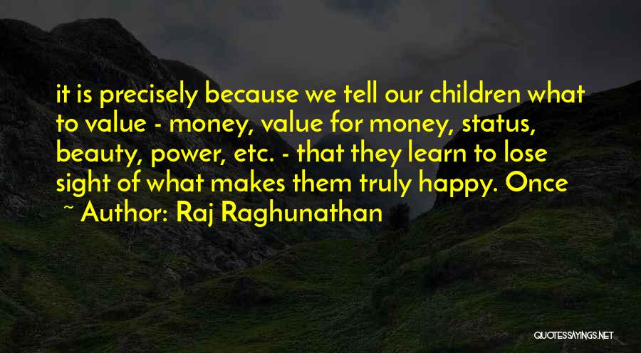 Raj Raghunathan Quotes 1600673