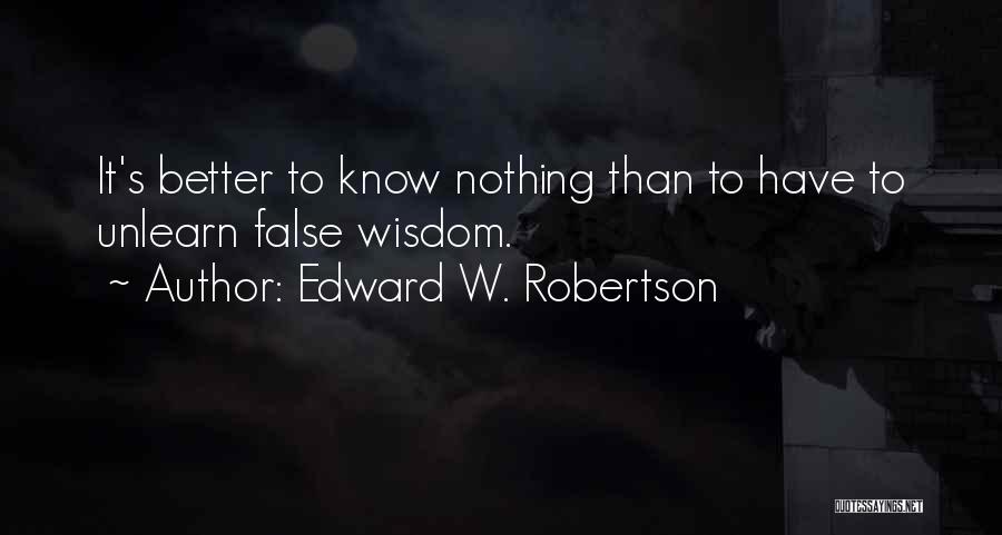 Raj Sisodia Quotes By Edward W. Robertson