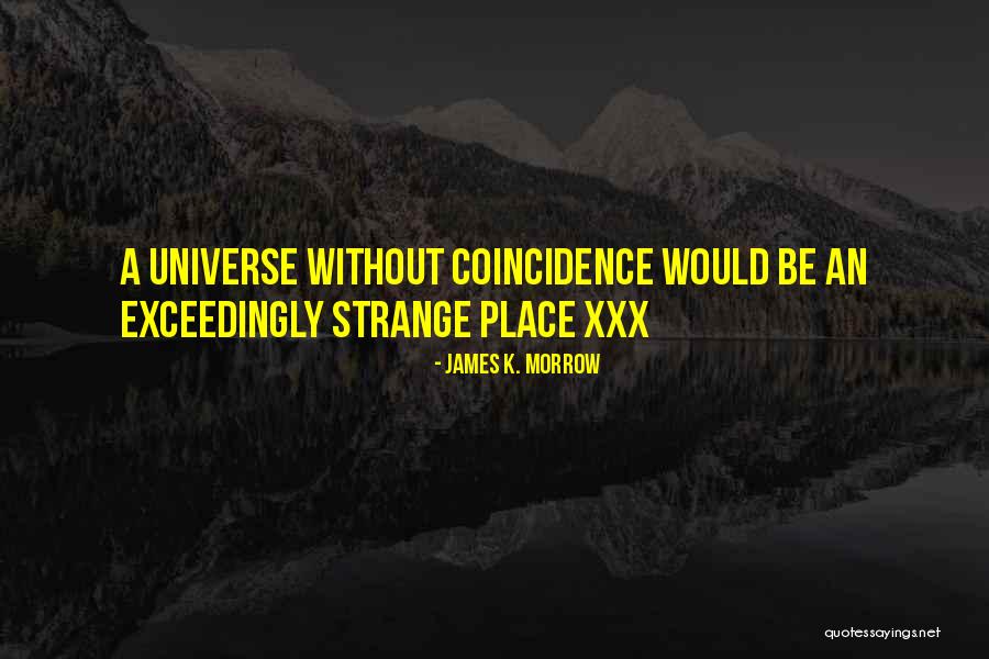 Raj Sisodia Quotes By James K. Morrow