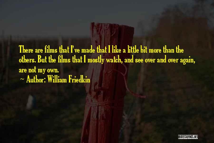 Raja Mohan Md Quotes By William Friedkin