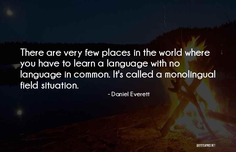 Raja Mohanty Quotes By Daniel Everett Raja Mohanty Quotes By Daniel Everett