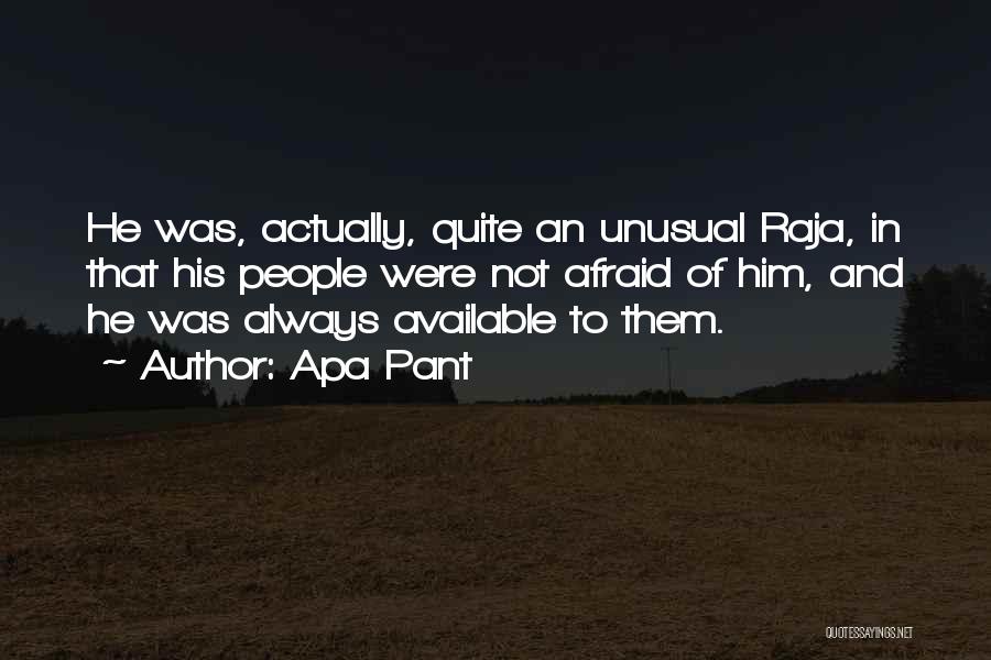 Raja Quotes By Apa Pant