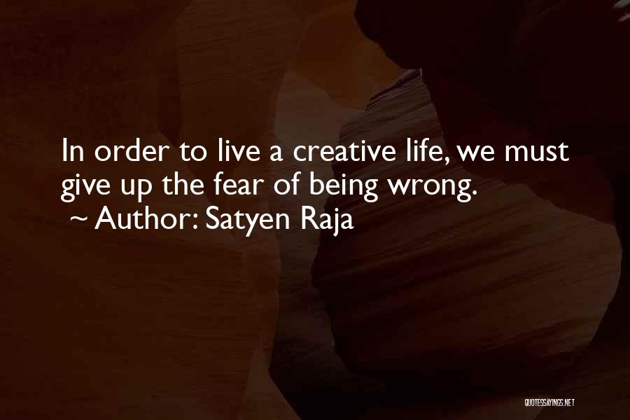 Raja Quotes By Satyen Raja