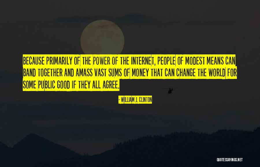 Rajanala Nageswara Quotes By William J. Clinton