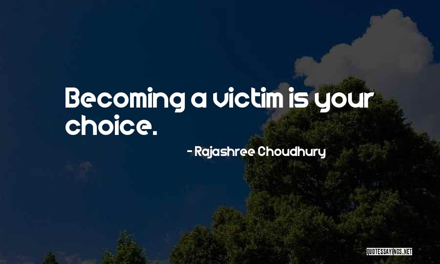 Rajashree Choudhury Quotes 1521421