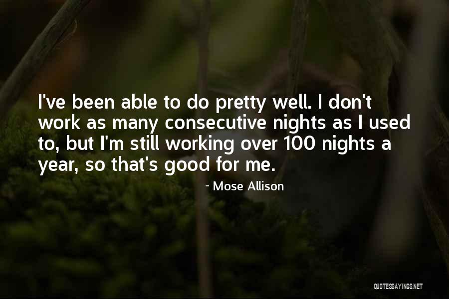 Rajasree Motors Quotes By Mose Allison Rajasree Motors Quotes By Mose Allison