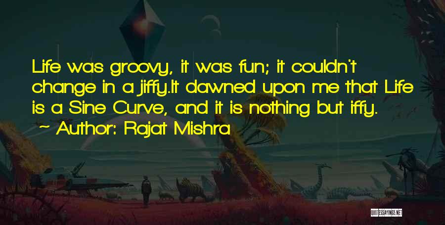 Rajat Mishra Quotes 1263375