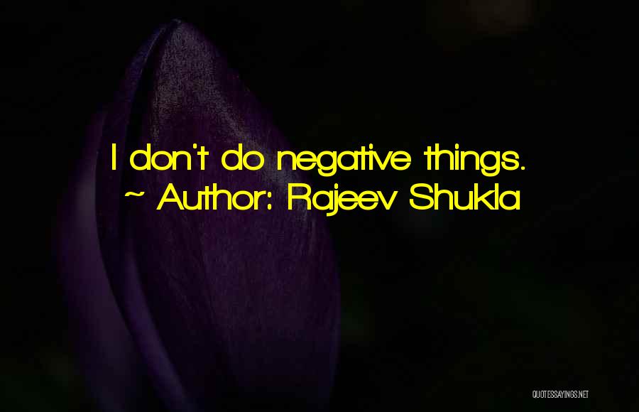Rajeev Shukla Quotes 191108