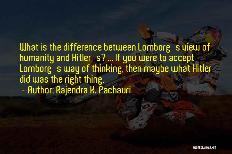 Rajendra K. Pachauri Quotes 1798928